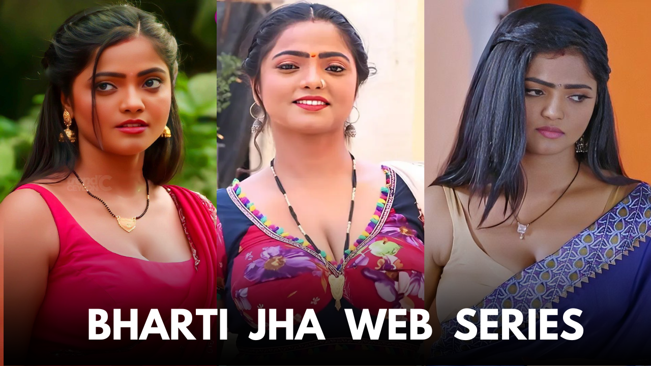 All Bold Bharti Jha Web Series 2024 - Matlabi News