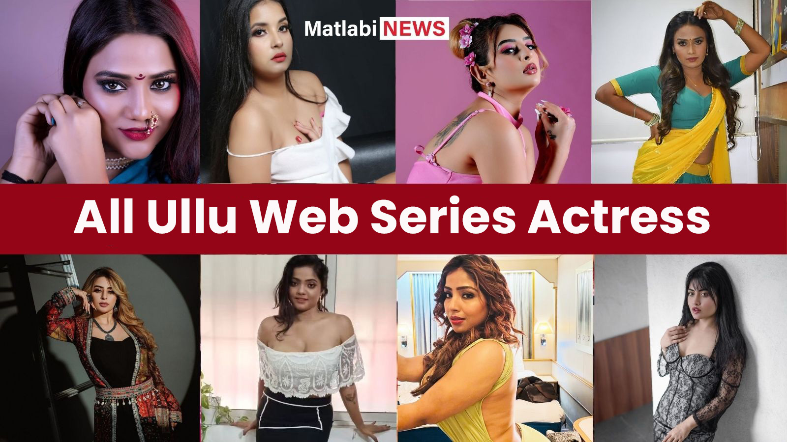 All Ullu Web Series Actress Name, Photos, Web Series 2024 