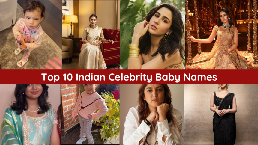 Top 10 Indian Celebrity Baby Names