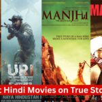 Hindi Movies on True Stories