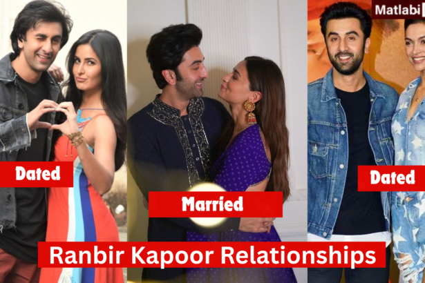 Ranbir Kapoor Relationships