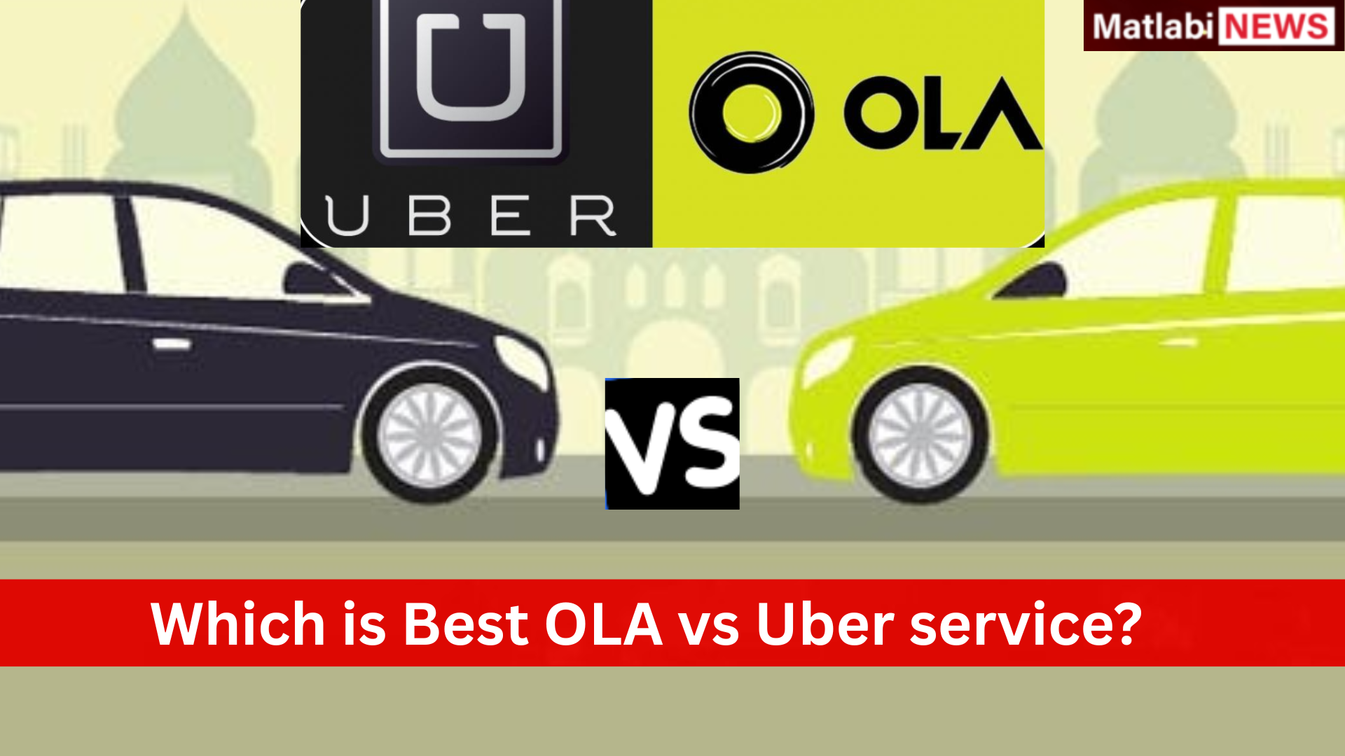 OLA vs Uber
