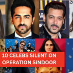 celebs silent on operation sindoor