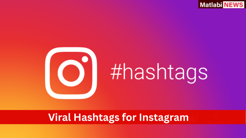 Viral Hashtags for Instagram