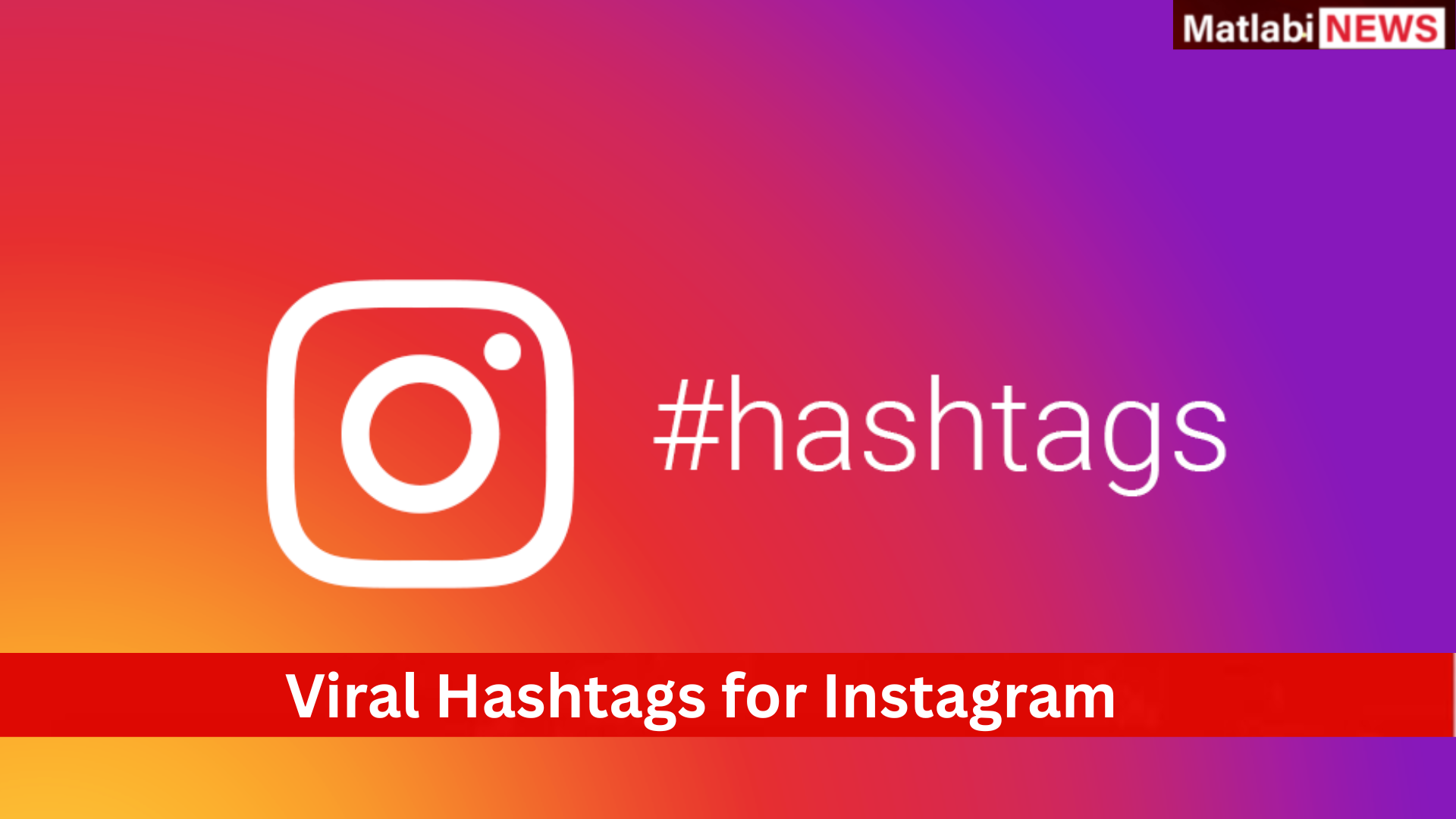 Viral Hashtags for Instagram