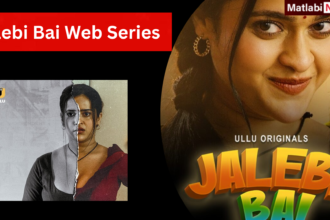 jalebi Bai Web Series