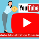 Youtube Monetization Rules