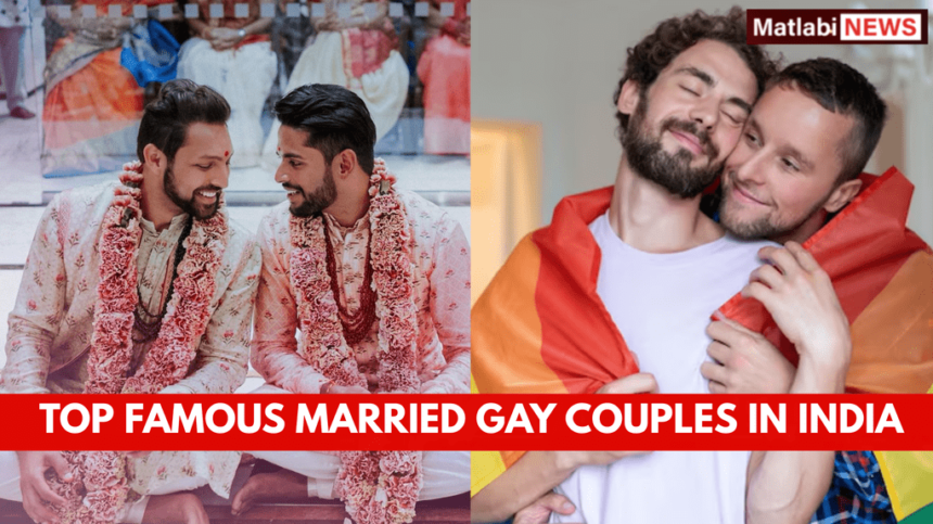 Top Famous Married Gay Couples in India You Should Know About 2026